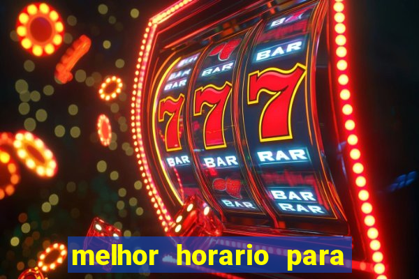 melhor horario para jogar spicy bet